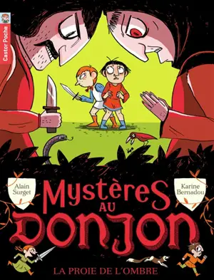 Mystères au donjon. Vol. 3. La proie de l'ombre