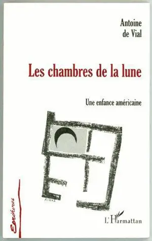 Les chambres de la lune : une enfance américaine