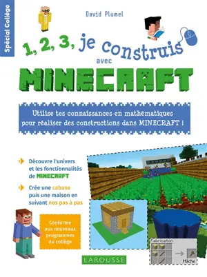 1, 2, 3, je construis avec Minecraft : utilise tes connaissances en mathématiques pour réaliser des constructions dans Minecraft