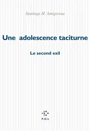 Une adolescence taciturne : le second exil