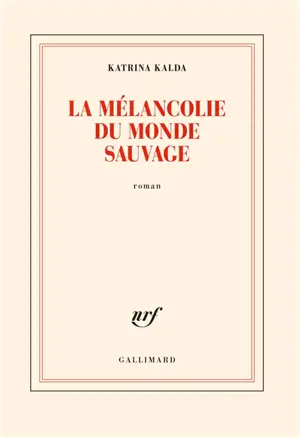La mélancolie du monde sauvage