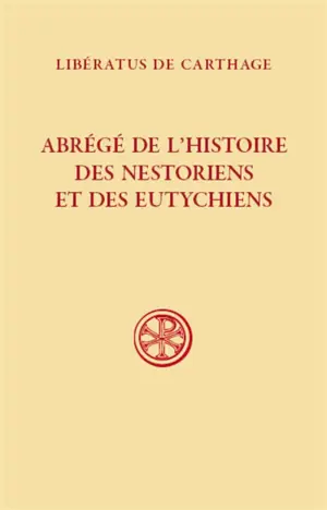 Abrégé de l'histoire des nestoriens et des eutychiens