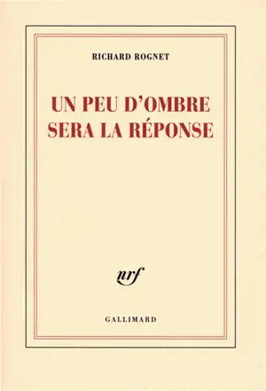 Un peu d'ombre sera la réponse : poèmes