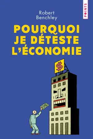 Pourquoi je déteste l'économie ?