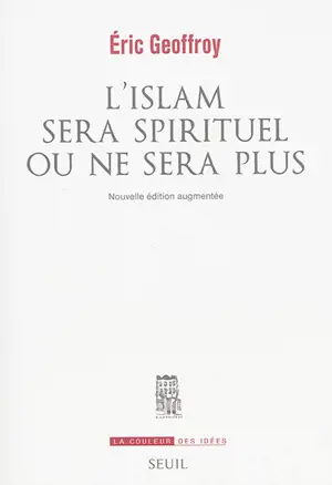L'islam sera spirituel ou ne sera plus