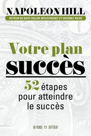 Votre plan succès : 52 étapes pour atteindre le succès