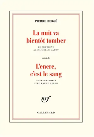 La nuit va bientôt tomber : entretiens avec Joëlle Gayot. L'encre, c'est le sang : conversations avec Laure Adler