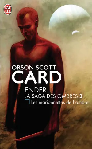 ENDER : LA SAGA DES OMBRES T03-LES MARIONNE TTES DE L'OMBRE