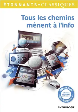 Tous les chemins mènent à l'info : anthologie