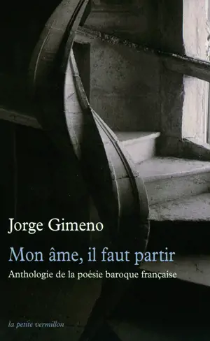 MON AME, IL FAUT PARTIR ANTHOLOGIE POESIE BAROQUE FRANCAISE