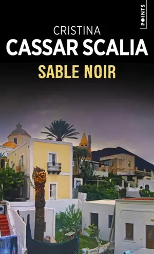 Une enquête de la commissaire Vanina Guarrasi. Sable noir
