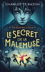 The making of Ellie. Le secret de la Malemuse