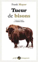 Tueur de bisons : récit