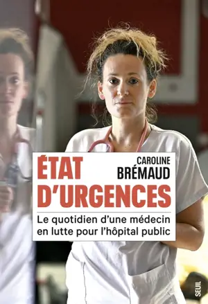 Etat d'urgences : le quotidien d'une médecin en lutte pour l'hôpital public