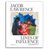 Jacob Lawrence Lines of Influence