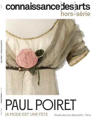 Paul Poiret : la mode est une fête : Musée des arts décoratifs, Paris