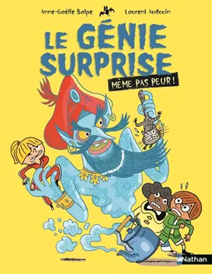Même pas peur !. Le génie surprise