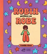 Robin préfère sa robe