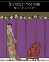 Elégance et modernité : l'art déco a 100 ans ! : exposition, Saint-Quentin, Palais de l'art déco, du 17 mai au 21 septembre 2025