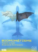 Biomimétisme : s'inspirer du vivant, de Léonard de Vinci à nos jours