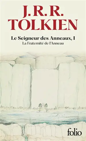 Le seigneur des anneaux. Vol. 1. La fraternité de l'anneau