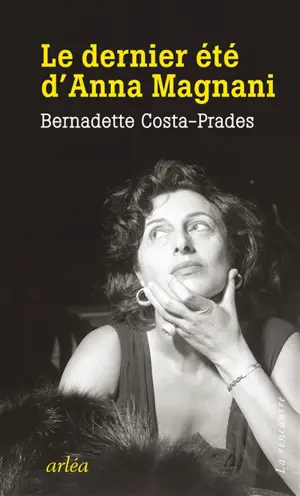 Rencontre avec Bernadette Costa-Prades autour de Le Dernier été d’Anna Magnani