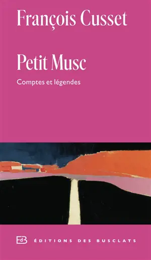 Petit Musc : comptes et légendes
