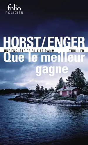 Que le meilleur gagne : une enquête de Blix et Ramm : thriller