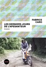 Les derniers jours de l'apesanteur
