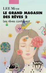 Le Grand Magasin des rêves. Vol. 2. Les rêves continuent