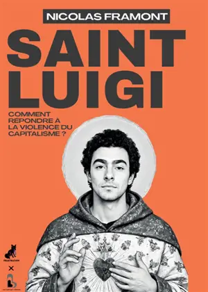 Saint Luigi : ce que l'affaire Luigi Mangione nous dit de la mort, du capitalisme et d'une nouvelle ère de la révolte