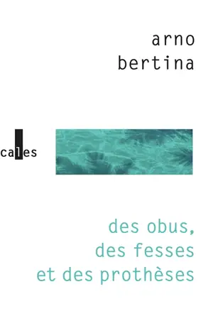 Des obus, des fesses et des prothèses