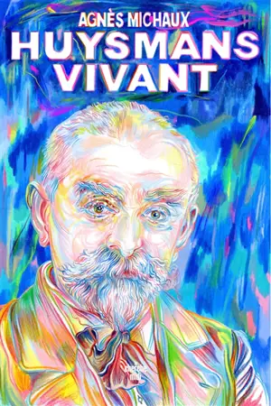 Huysmans vivant