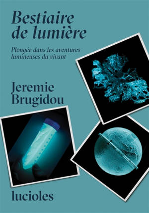 Jeremie Brugidou - Bestiaire de lumière : plongée dans les aventures ...