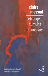 L'étrange tumulte de nos vies