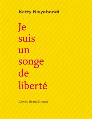Je suis un songe de liberté