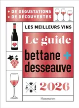 Le nouveau Bettane + Desseauve 2026 : les meilleurs vins : + de dégustations, + de découvertes