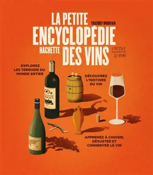 La petite encyclopédie Hachette des vins