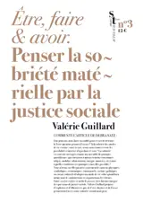 Etre, faire & avoir : penser la sobriété matérielle par la justice sociale : Valérie Guillard commente l'article de Debra Satz