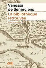La bibliothèque retrouvée : une enquête