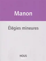 Elégies mineures