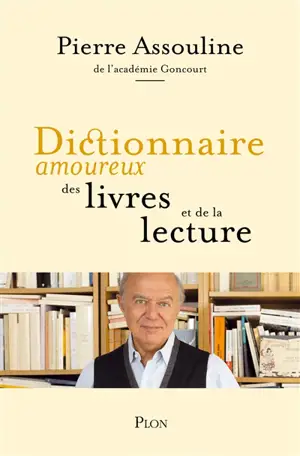 Dictionnaire amoureux des livres et de la lecture