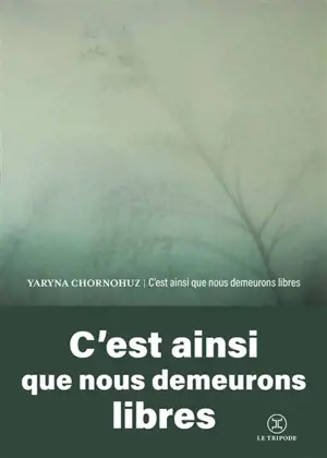 C'est ainsi que nous demeurons libres