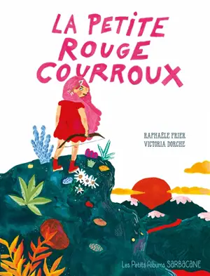 La petite rouge courroux