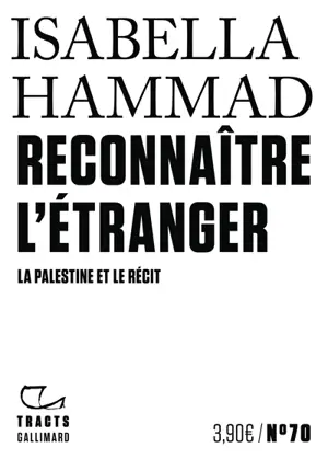 Reconnaître l'étranger : la Palestine et le récit