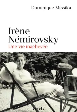 Irène Némirovsky : une vie inachevée