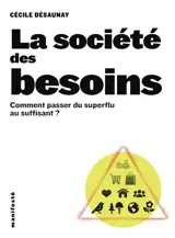 La société des besoins : comment passer du superflu au suffisant ?