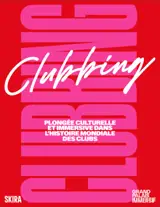 Clubbing : plongée culturelle et immersive dans l'histoire mondiale des clubs