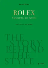 Rolex : une marque, une légende : non officiel et non autorisé