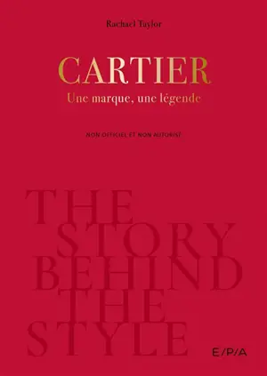Cartier : une marque, une légende : non officiel et non autorisé